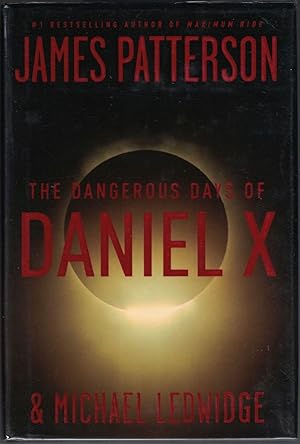 Seller image for The Dangerous Days of Daniel X. for sale by Cleveland Book Company, ABAA