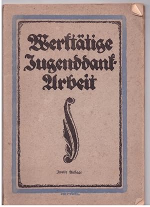 Imagen del vendedor de Werkttige Jugenddankarbeit a la venta por Bcherpanorama Zwickau- Planitz