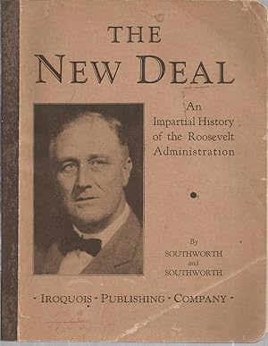 Imagen del vendedor de The New Deal: An Impartial History of the Roosevelt Administration a la venta por The Book Junction