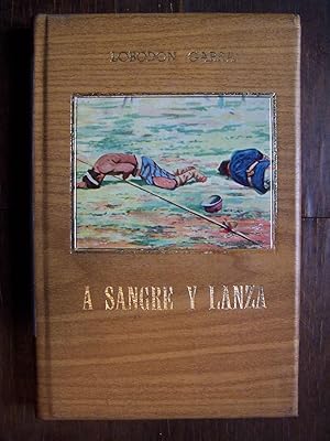 Seller image for A Sangre y Lanza. Tomo I y II for sale by Rayo Rojo