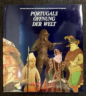 Seller image for Portugals ffnung der Welt Eine Ausstellung der Comissao Nacional para as Comemoracoes dos Descobrimentos Portugueses und die Prsidialabteilung der Stadt Zrich for sale by art4us - Antiquariat