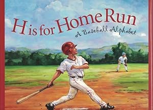 Seller image for H is for Home Run: A Baseball Alphabet for sale by Cleveland Book Company, ABAA