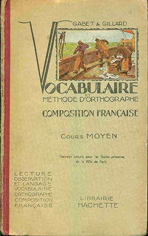 Seller image for Vocabulaire et mthode d'orthographe composition franaise. Cours moyen for sale by dansmongarage