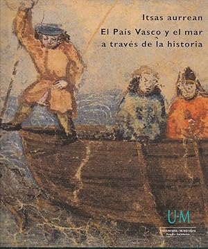 Imagen del vendedor de Itsa aurrean. El Pas Vasco y el mar a travs de la historia a la venta por LIBRERA GULLIVER