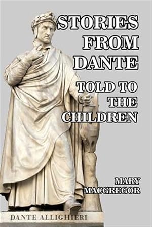 Imagen del vendedor de Stories from Dante Told to the Children a la venta por GreatBookPrices