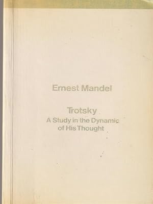 Trotsky A Study In The Dynamic of His Thought