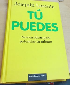 Imagen del vendedor de T puedes. Nuevas ideas para potenciar tu talento a la venta por Outlet Ex Libris