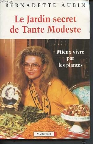 Image du vendeur pour Le jardin secret de Tante Modeste mis en vente par Le-Livre