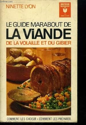 Image du vendeur pour Le guide marabout de la viande, de la volaille et du gibier mis en vente par Le-Livre