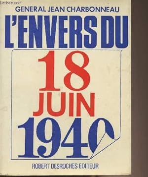 Bild des Verkufers fr L'envers du 18 juin 1940 zum Verkauf von Le-Livre