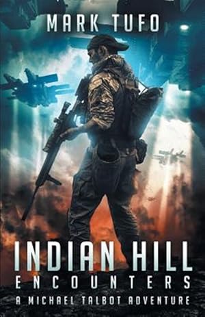 Seller image for Indian Hill 1: Encounters: A Michael Talbot Adventure for sale by GreatBookPrices