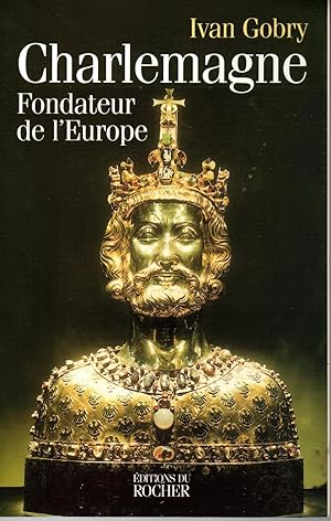 Image du vendeur pour Charlemagne,fondateur de l'Europe mis en vente par JP Livres