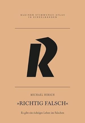 Seller image for Richtig falsch : Es gibt ein richtiges Leben im Falschen for sale by AHA-BUCH GmbH
