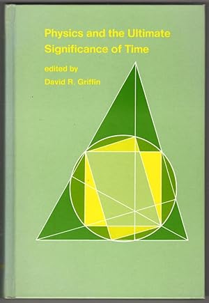 Imagen del vendedor de Physics and the Ultimate Significance of Time: Bohm, Prigogine, and Process Philosophy a la venta por Lake Country Books and More