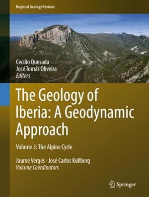 Bild des Verkufers fr Geology of Iberia : A Geodynamic Approach: The Alpine Cycle zum Verkauf von GreatBookPrices