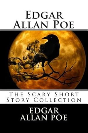 Immagine del venditore per Edgar Allan Poe : The Scary Short Story Collection venduto da GreatBookPrices