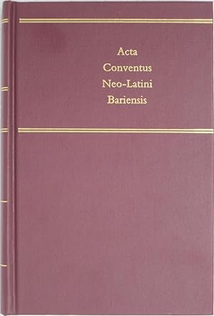 Image du vendeur pour Acta Conventus Neo-Latini Bariensis: Proceedings of the Ninth mis en vente par Powell's Bookstores Chicago, ABAA