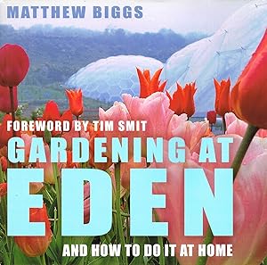 Seller image for Gardening At Eden : And How To Do It At Home : for sale by Sapphire Books