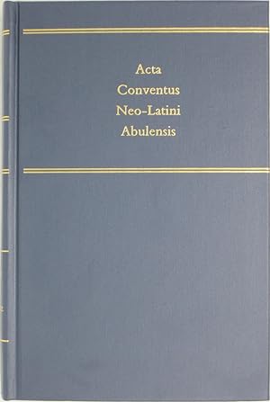 Bild des Verkufers fr Acta Conventus Neo-Latini Abulensis: Proceedings of the Tenth International Congress of Neo-Latin Studies : Avila 4-9 August 1997 (Medieval & . & Studies) (English and Multilingual Edition) zum Verkauf von Powell's Bookstores Chicago, ABAA