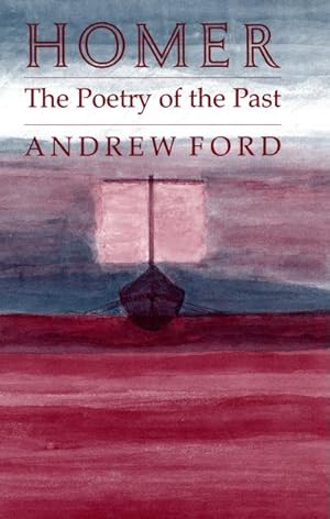 Imagen del vendedor de Homer : The Poetry of the Past a la venta por GreatBookPrices