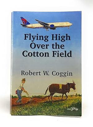 Flying High Over the Cotton Field