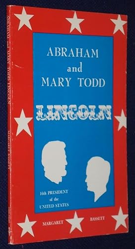 Abraham & Mary Todd Lincoln