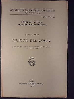 Imagen del vendedor de L'unit del cosmo. Discorso tenuto nella seduta pubblica a classi riunite del 9 maggio 1965 a la venta por Lost Time Books