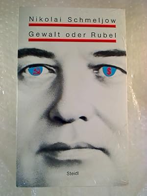Seller image for Gewalt oder Rubel : Essays zur Perestroika in der Wirtschaft. for sale by BuchKunst-Usedom / Kunsthalle