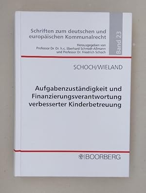 Bild des Verkufers fr Aufgabenzustndigkeit und Finanzierungsverantwortung verbesserter Kinderbetreuung. zum Verkauf von Wissenschaftl. Antiquariat Th. Haker e.K