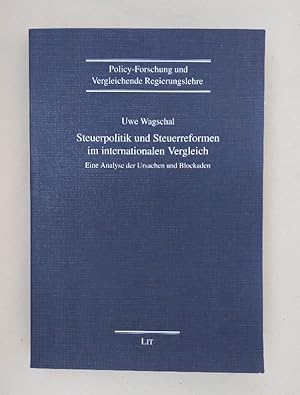 Bild des Verkufers fr Steuerpolitik und Steuerreformen im internationalen Vergleich: Eine Analyse der Ursachen und Blockaden (Policy-Forschung und Vergleichende Regierungslehre). zum Verkauf von Wissenschaftl. Antiquariat Th. Haker e.K