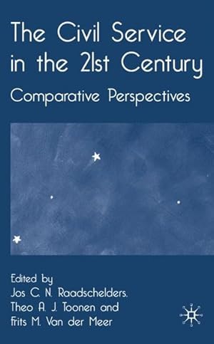 Seller image for The Civil Service in the 21st Century: Comparative Perspectives. for sale by Wissenschaftl. Antiquariat Th. Haker e.K