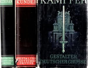 Kämpfer Künder Tatzeugen. Gestalter deutscher Größen. Band 1: Kämpfer. Band 2: Künder. Band 3: Ta...