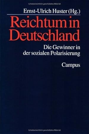 Seller image for Reichtum in Deutschland : die Gewinner in der sozialen Polarisierung. for sale by Antiquariat Thomas Haker GmbH & Co. KG