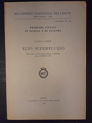 Immagine del venditore per Elio superfluido : relazione svolta nella seduta ordinaria del 9 dicembre 1967 venduto da Lost Time Books