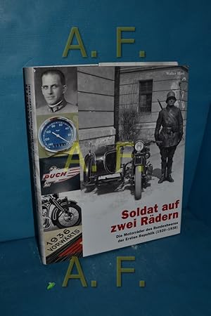 Image du vendeur pour Soldat auf zwei Rdern : die Motorrder des Bundesheeres der Ersten Republik (1920 - 1938) Walter Blasi mis en vente par Antiquarische Fundgrube e.U.