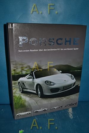 Bild des Verkufers fr Porsche : Vom ersten Roadster ber den berhmten 911 bis zum Boxster Spyder. zum Verkauf von Antiquarische Fundgrube e.U.