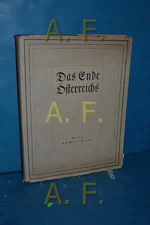 Seller image for Das Ende sterreichs : Aus der k. u. k. Monarchie ins Dritte Reich for sale by Antiquarische Fundgrube e.U.