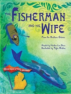 Seller image for The Fisherman and His Wife: from the Brothers Grimm for sale by GreatBookPrices