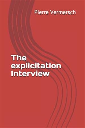 Bild des Verkufers fr The Explicitation Interview zum Verkauf von GreatBookPrices