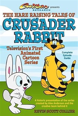 Seller image for The Hare Raising Tales of Crusader Rabbit for sale by GreatBookPrices