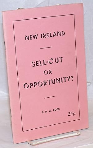 New Ireland: Sell-Out or Opportunity