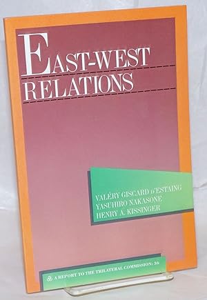 Bild des Verkufers fr East-West Relations: A Task Force Report to the Trilateral Commission zum Verkauf von Bolerium Books Inc.