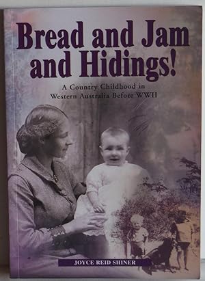 Image du vendeur pour Bread and Jam and Hidings! A Country Childhood in Western Australia before WWII mis en vente par All About Reading Books