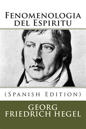 Imagen del vendedor de Fenomenologia Del Espiritu/ Phenomenology -Language: spanish a la venta por GreatBookPrices