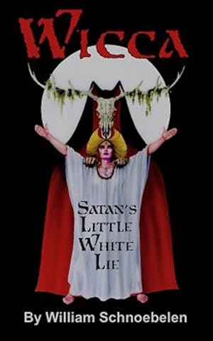 Bild des Verkufers fr Wicca: Satan's Little White Lie zum Verkauf von GreatBookPrices