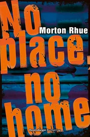 Immagine del venditore per No place, no home (Jugendliteratur ab 12 Jahre) venduto da Gerald Wollermann