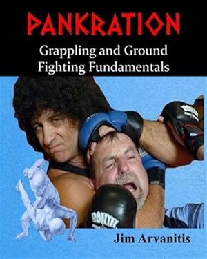 Bild des Verkufers fr Pankration: Grappling and Ground Fighting Fundamentals zum Verkauf von GreatBookPrices
