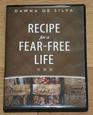 RECIPE for a FEAR-FREE LIFE. DVD.