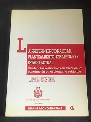 LA PRETERINTECIONALIDAD, PLANTEAMIENTO, DESARROLLO Y ESTADO ACTUAL :Tendencias restrictivas en fa...