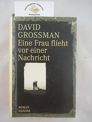 Bild des Verkufers fr Eine Frau flieht vor einer Nachricht : Roman. bersetzung aus dem Hebrischen von Anne Birkenhauer zum Verkauf von Chiemgauer Internet Antiquariat GbR